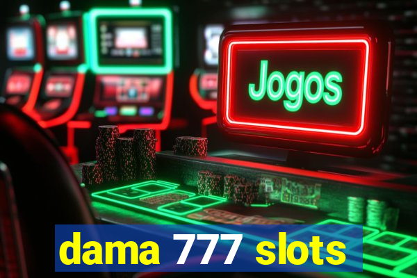 dama 777 slots